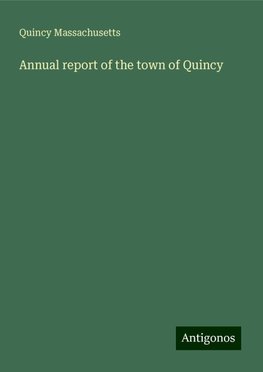 Annual report of the town of Quincy