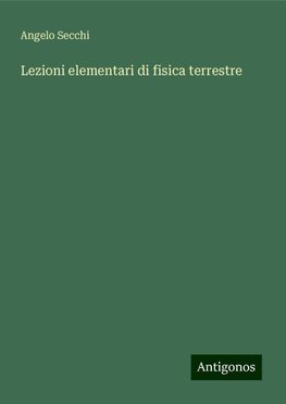 Lezioni elementari di fisica terrestre