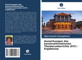 Auswirkungen des konstruktivistischen Theaterunterrichts (KTI) - Ergebnisse