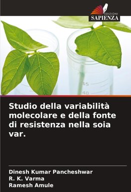 Studio della variabilità molecolare e della fonte di resistenza nella soia var.