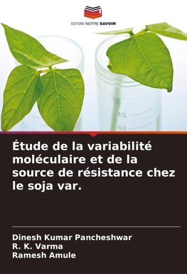 Étude de la variabilité moléculaire et de la source de résistance chez le soja var.