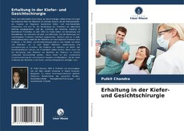 Erhaltung in der Kiefer- und Gesichtschirurgie