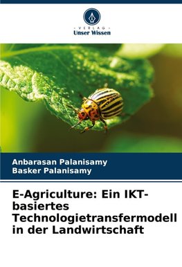 E-Agriculture: Ein IKT-basiertes Technologietransfermodell in der Landwirtschaft