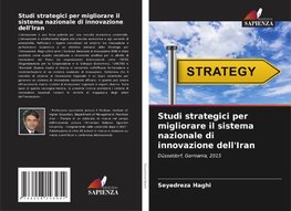 Studi strategici per migliorare il sistema nazionale di innovazione dell'Iran