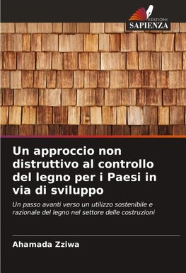 Un approccio non distruttivo al controllo del legno per i Paesi in via di sviluppo