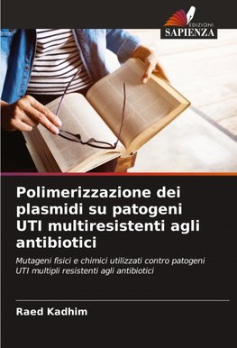 Polimerizzazione dei plasmidi su patogeni UTI multiresistenti agli antibiotici