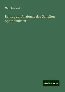 Beitrag zur Anatomie des Ganglion ophthalmicum