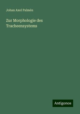 Zur Morphologie des Tracheensystems