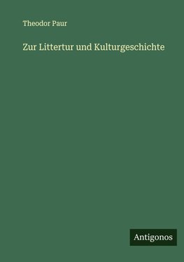 Zur Littertur und Kulturgeschichte