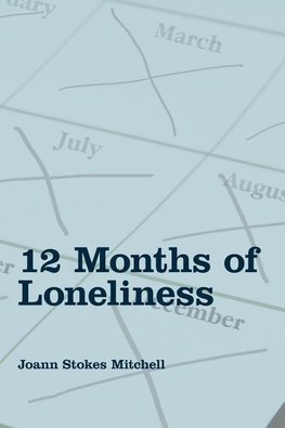 12 Months of Loneliness