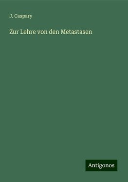 Zur Lehre von den Metastasen