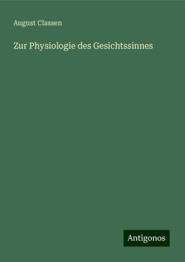 Zur Physiologie des Gesichtssinnes