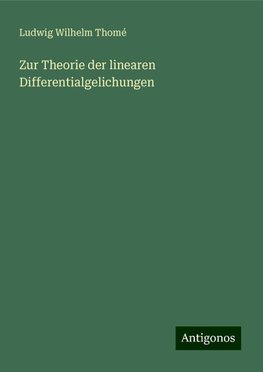 Zur Theorie der linearen Differentialgelichungen