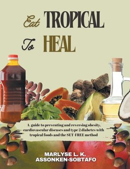 EAT TROPICAL TO HEAL