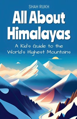 All About Himalayas