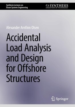 Accidental Load Analysis and Design for Offshore Structures