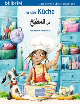 In der Küche. Kinderbuch Deutsch-Arabisch