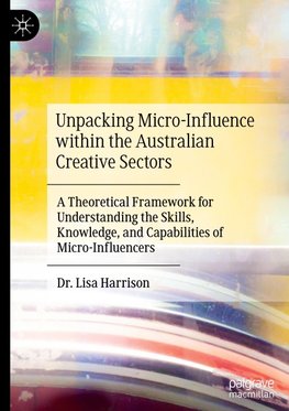 Unpacking Micro-Influence within the Australian Creative Sectors