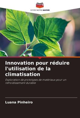 Innovation pour réduire l'utilisation de la climatisation