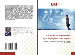 L¿essentiel sur la gestion du cycle de projet et cadre logique