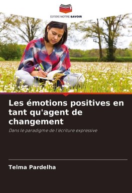 Les émotions positives en tant qu'agent de changement