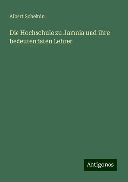 Die Hochschule zu Jamnia und ihre bedeutendsten Lehrer