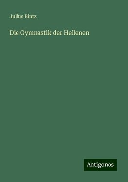 Die Gymnastik der Hellenen