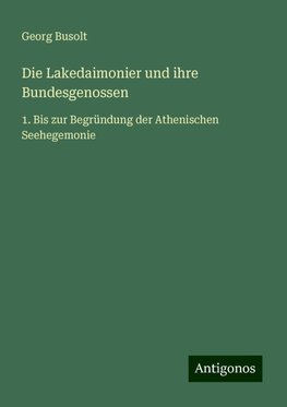 Die Lakedaimonier und ihre Bundesgenossen