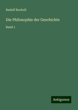 Die Philosophie der Geschichte