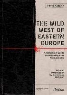 The Wild West of Eastern Europe