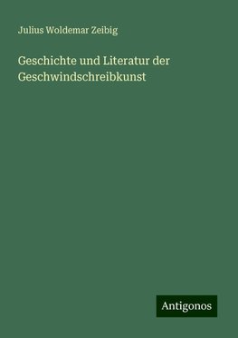 Geschichte und Literatur der Geschwindschreibkunst