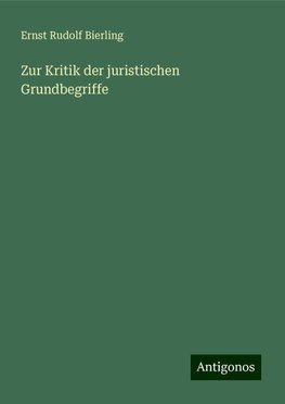 Zur Kritik der juristischen Grundbegriffe