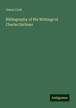 Bibliography of the Writings of Charles Dickens