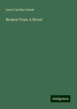 Broken Toys: A Novel