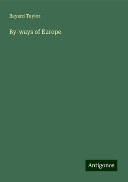 By-ways of Europe