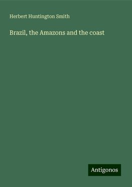 Brazil, the Amazons and the coast