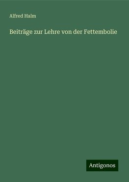 Beiträge zur Lehre von der Fettembolie