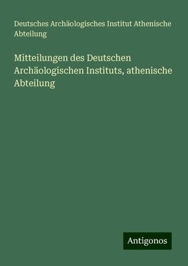 Mitteilungen des Deutschen Archäologischen Instituts, athenische Abteilung