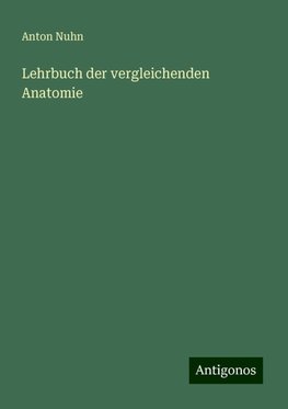 Lehrbuch der vergleichenden Anatomie