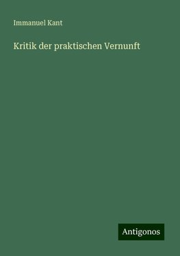 Kritik der praktischen Vernunft