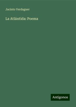 La Atlántida: Poema