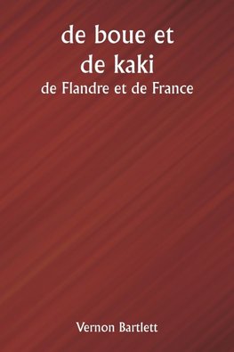 de boue et de kaki  de Flandre et de France