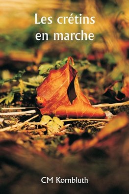 Les crétins en marche