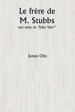 Le frère de M. Stubbs