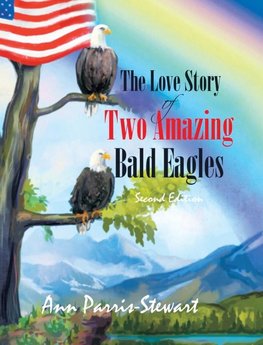 The Love Story of Two Amazing Bald Eagles