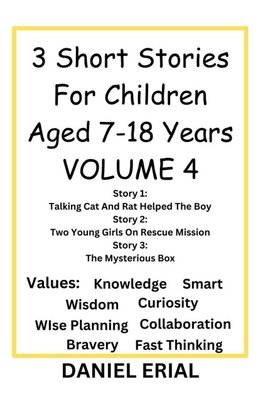 3 Short stories for children aged 7-18 years volume 4