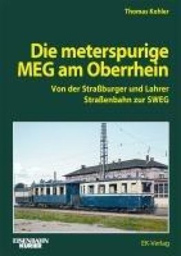 Die meterspurige MEG am Oberrhein