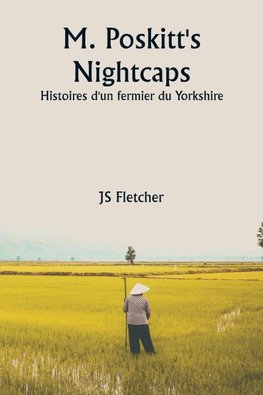 M. Poskitt's Nightcaps  Histoires d'un fermier du Yorkshire