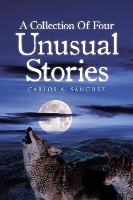 A Collection of Four Unusual Stories