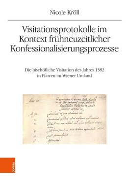 Visitationsprotokolle im Kontext frühneuzeitlicher Konfessionalisierungsprozesse